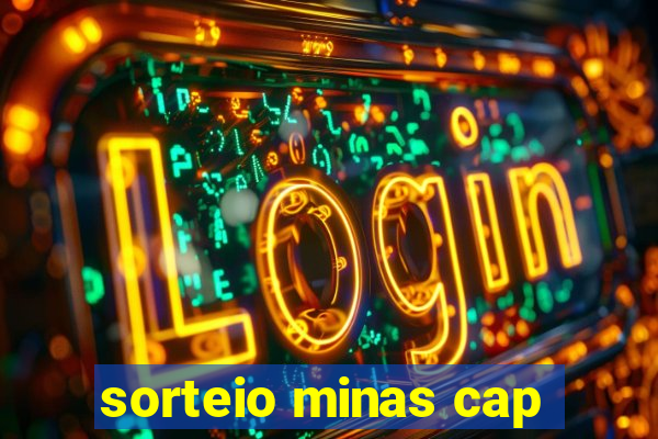 sorteio minas cap